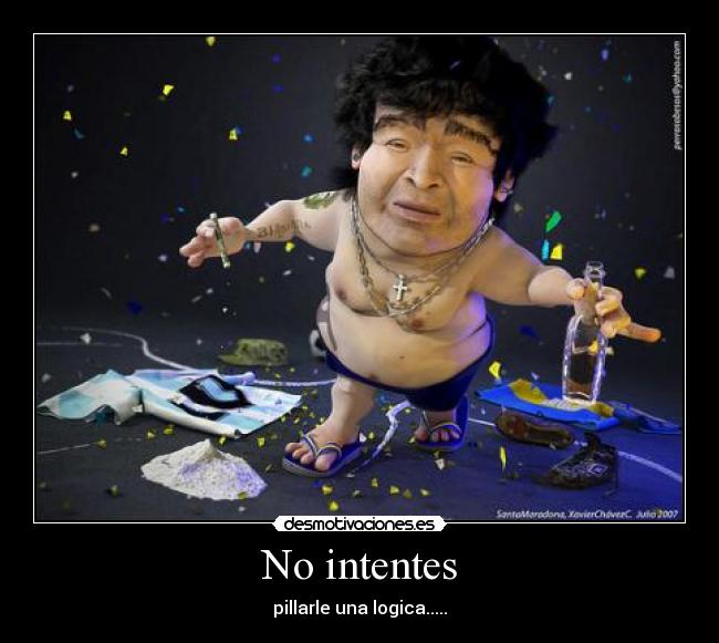 No intentes -