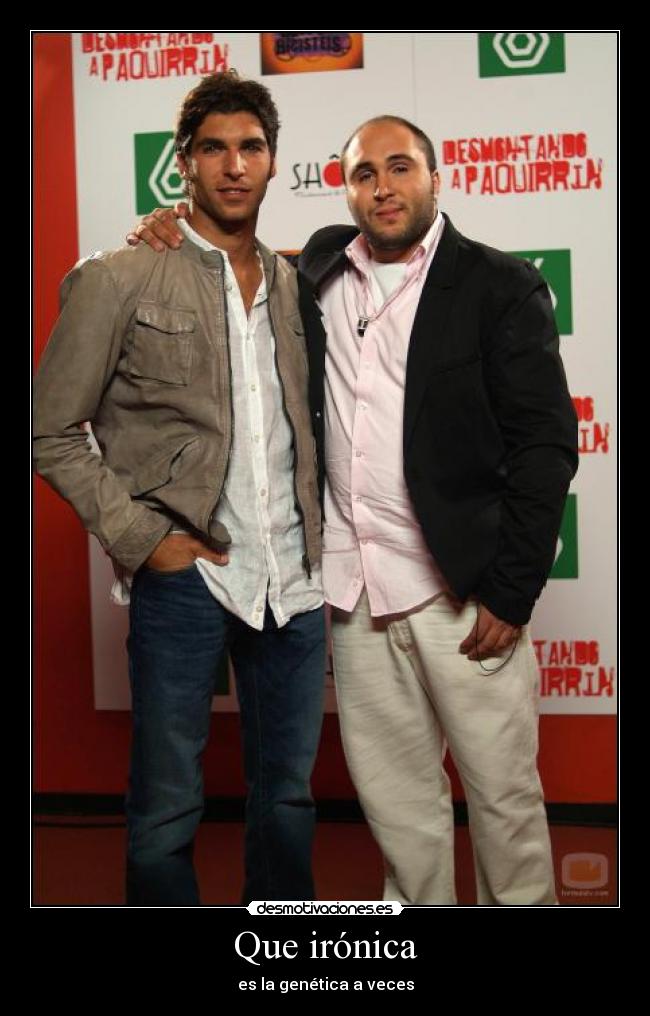 Que irónica - es la genética a veces