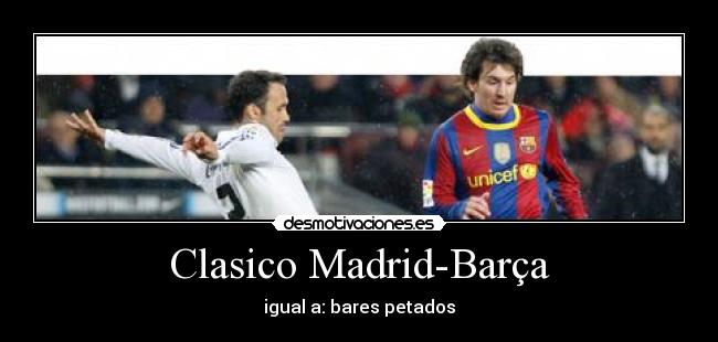 Clasico Madrid-Barça - 
