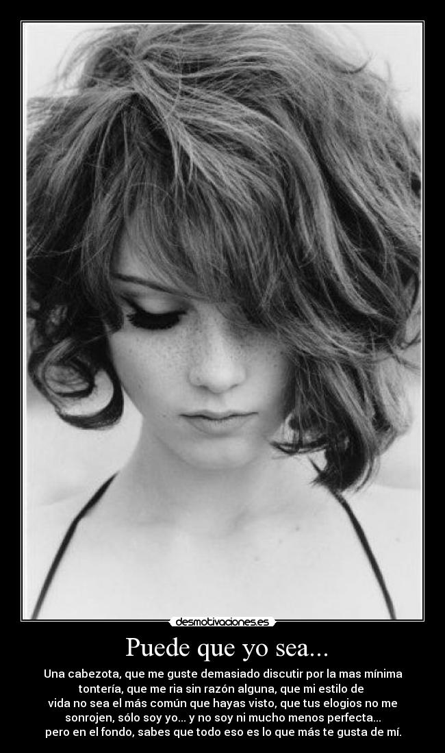 Puede que yo sea... -