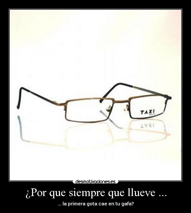 ¿Por que siempre que llueve ... -