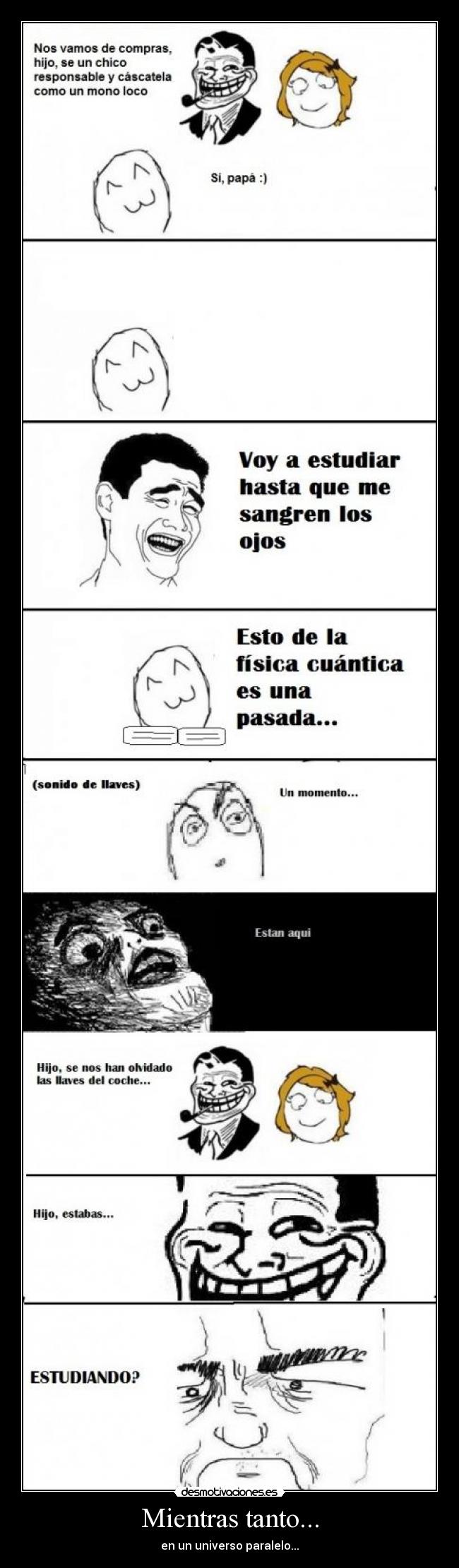 Mientras tanto... - en un universo paralelo...