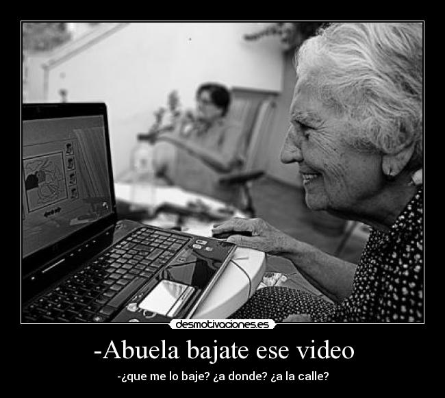 carteles abuela bajate ese video desmotivaciones