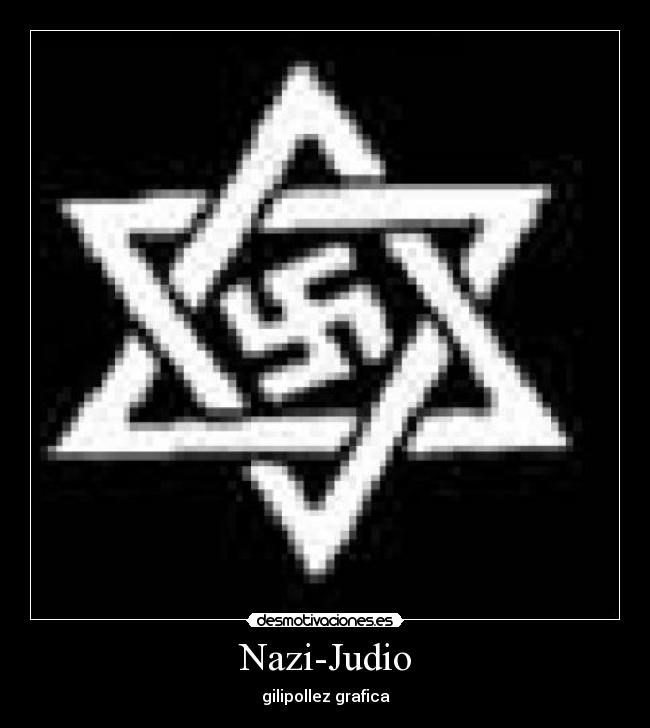 carteles nazi judio gilipollez grafica descripcion definicion hitler nazis inferior segunda guerra mundial desmotivaciones