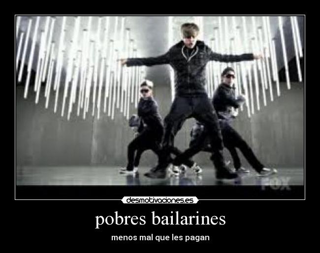 pobres bailarines - menos mal que les pagan