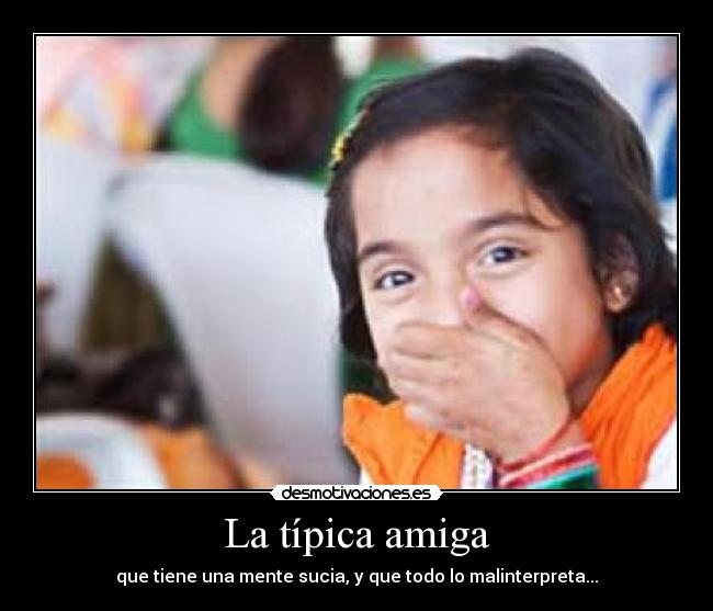La típica amiga -