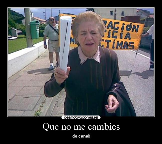 Que no me cambies - 