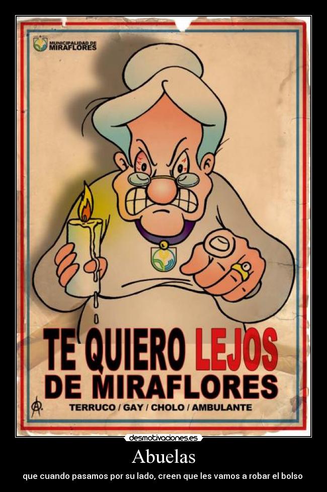 Abuelas - que cuando pasamos por su lado, creen que les vamos a robar el bolso