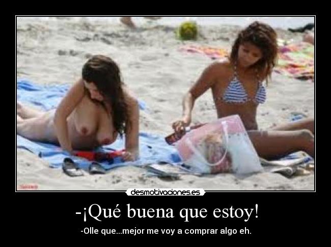 -¡Qué buena que estoy! - 