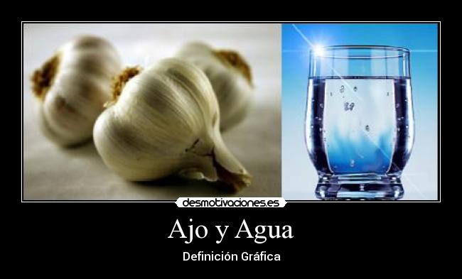 Ajo y Agua - 