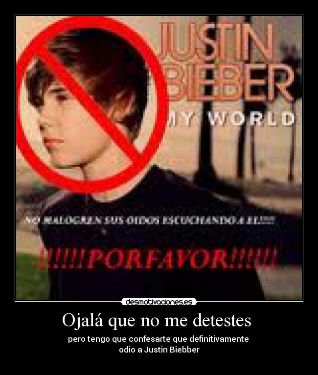 Ojalá que no me detestes -