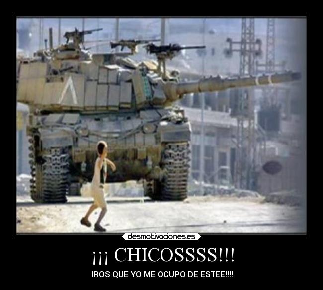 ¡¡¡ CHICOSSSS!!! -