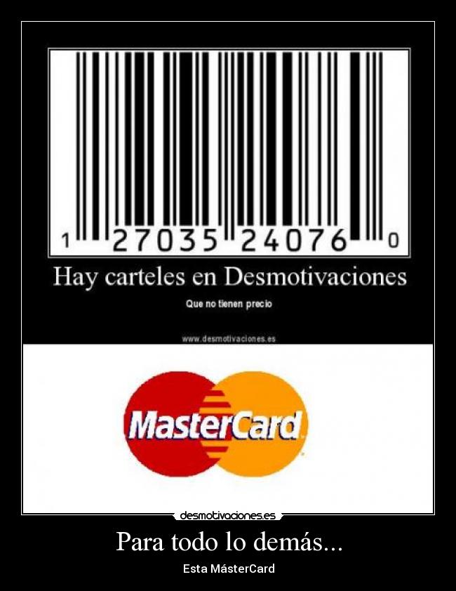 Para todo lo demás... -