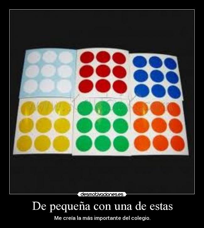 De pequeña con una de estas - 