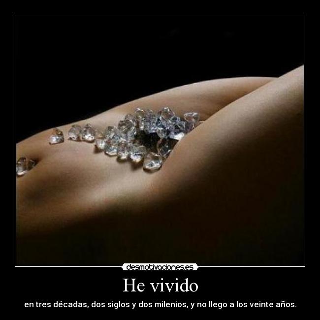 He vivido -