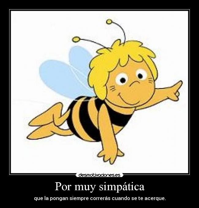 Por muy simpática - 