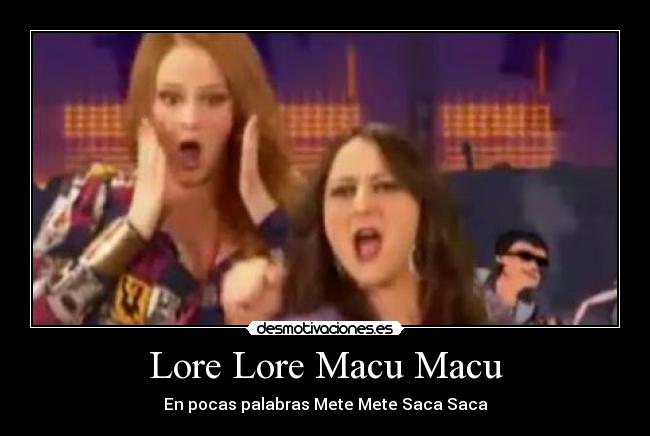 Lore Lore Macu Macu - 