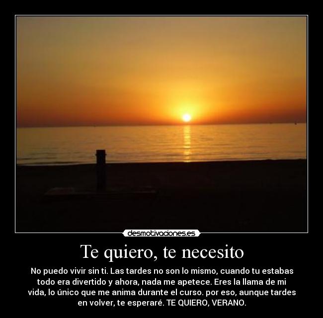 Te quiero, te necesito -