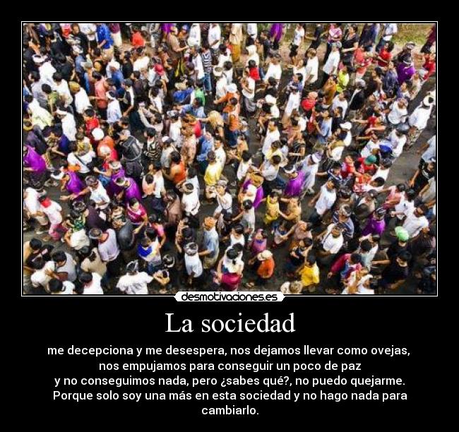 carteles sociedad sociedad desmotivaciones