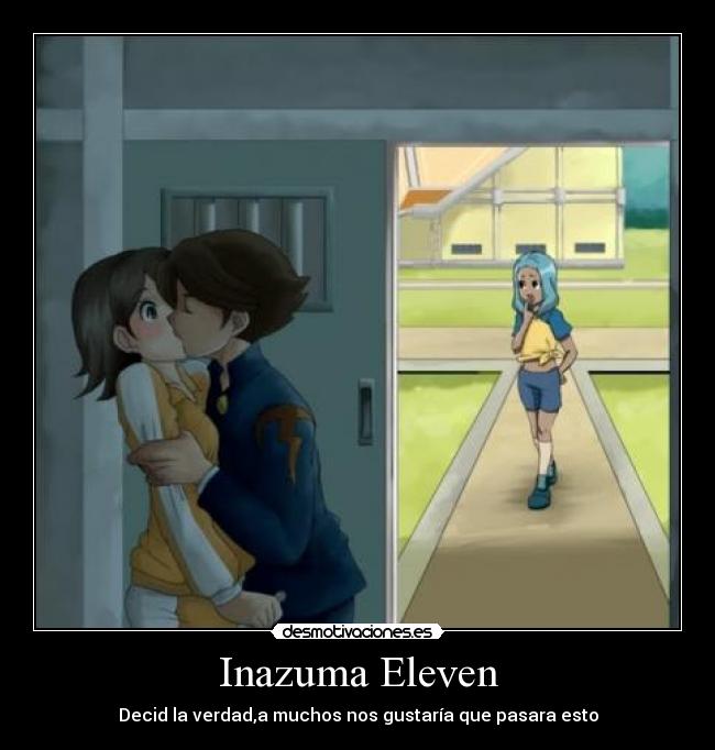 carteles inazuma eleven anime manga silvia eric higer beso futbol raimon desmotivaciones