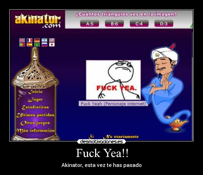 Fuck Yea!! - Akinator, esta vez te has pasado