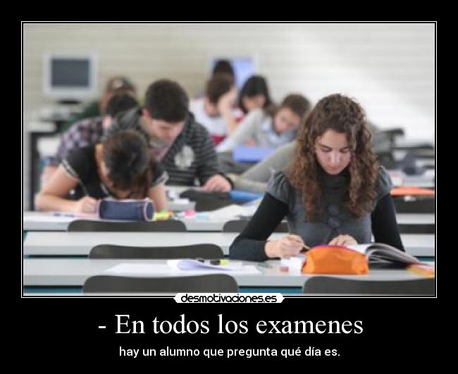 - En todos los examenes -