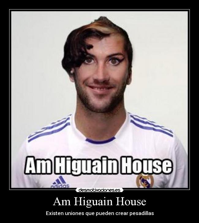 Am Higuain House - 