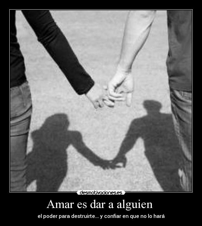 Amar es dar a alguien  - 