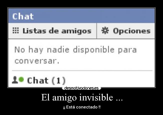 El amigo invisible ... - ¡¡ Está conectado !!