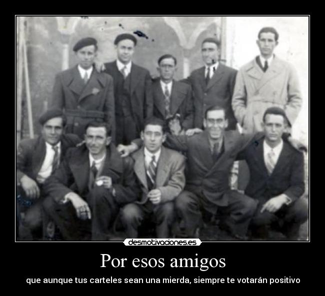 Por esos amigos -