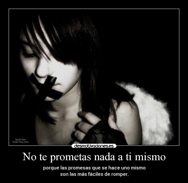 No te prometas nada a ti mismo -