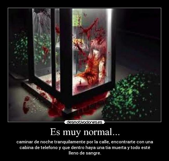 Es muy normal... -