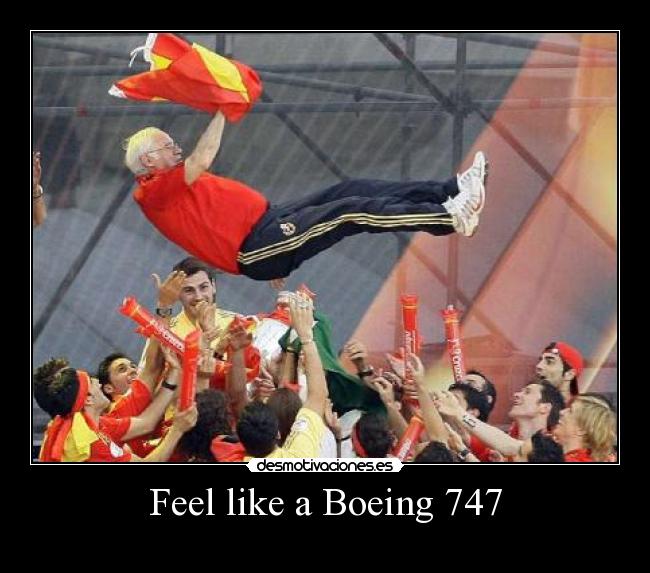 Feel like a Boeing 747 - 