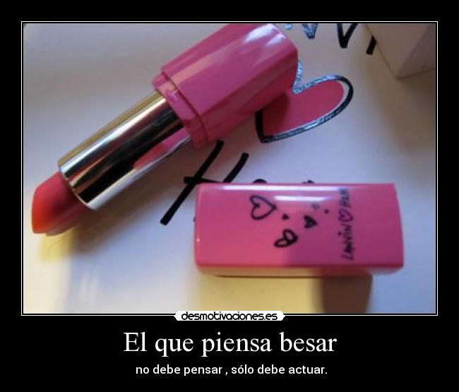 El que piensa besar - 