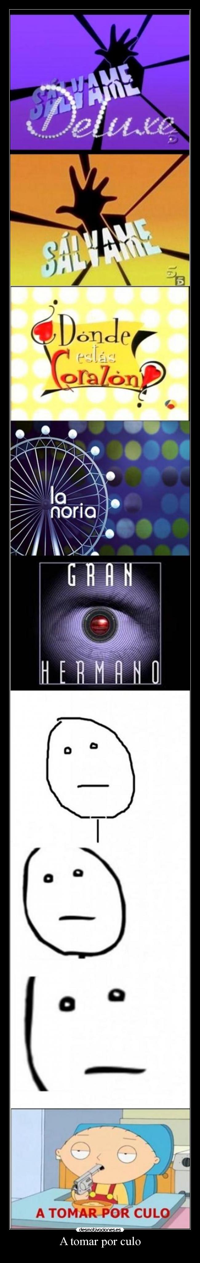 A tomar por culo - 