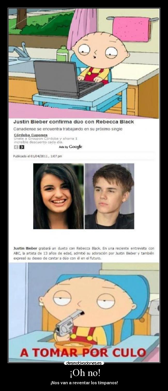 ¡Oh no! - ¡Nos van a reventar los tímpanos!