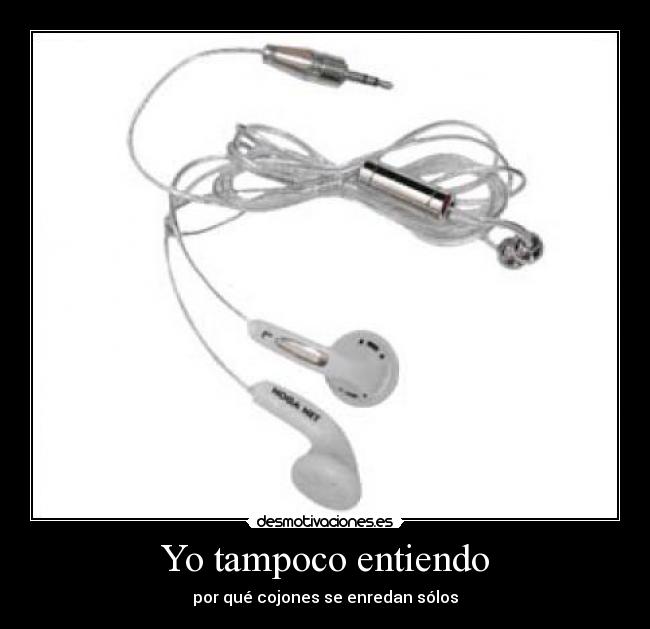 Yo tampoco entiendo -