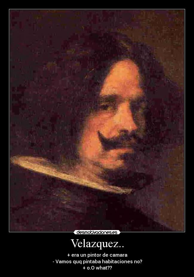 carteles velazquez pintor habitaciones desmotivaciones