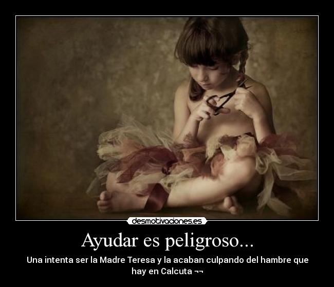 Ayudar es peligroso... -