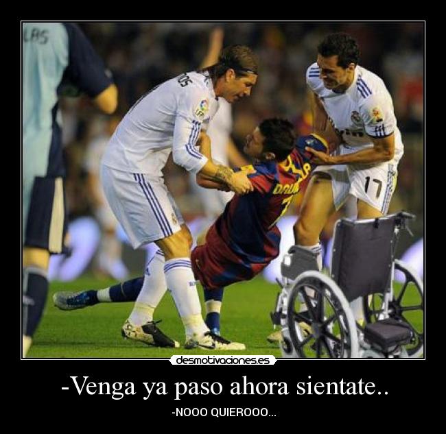 -Venga ya paso ahora sientate.. - -NOOO QUIEROOO...