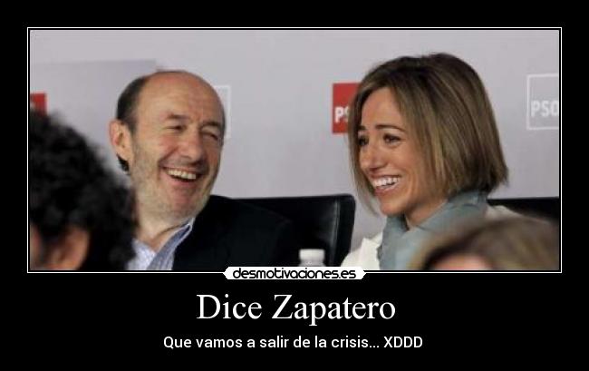 Dice Zapatero -