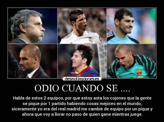 ODIO CUANDO SE .... -