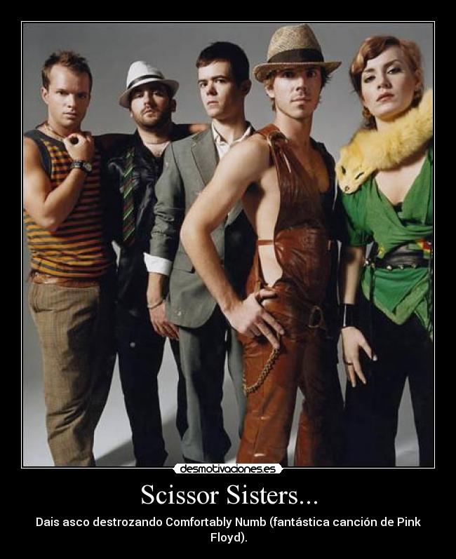 Scissor Sisters... -