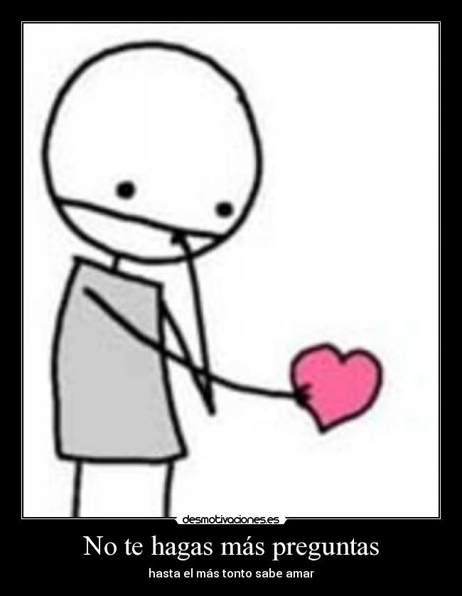 No te hagas más preguntas - 