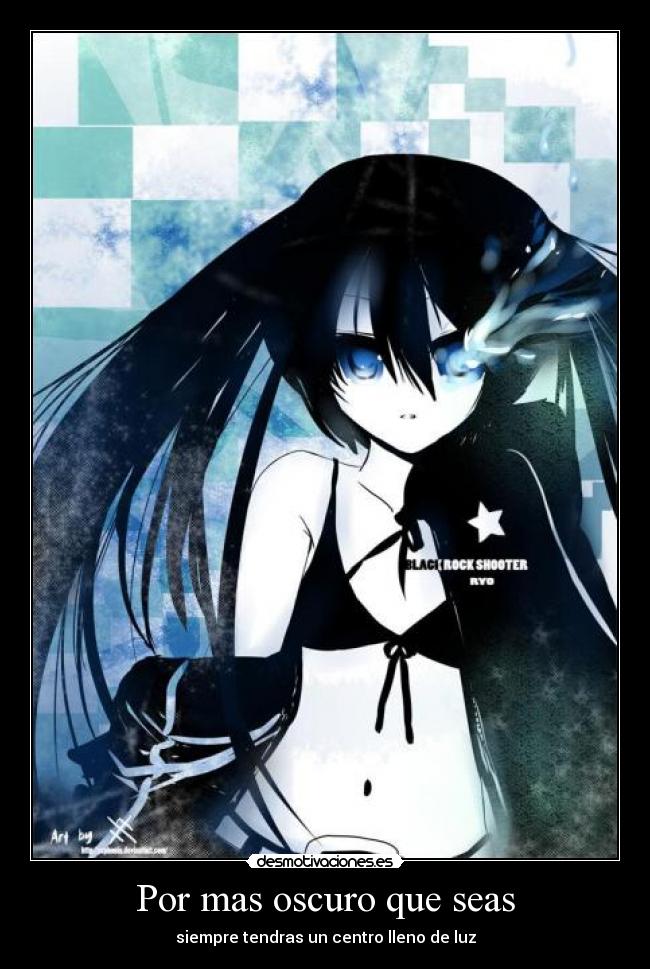 Por mas oscuro que seas - siempre tendras un centro lleno de luz
