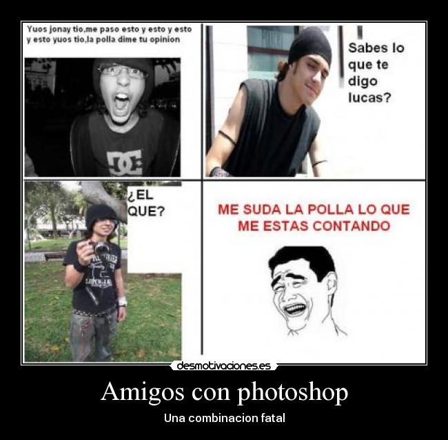 Amigos con photoshop - Una combinacion fatal