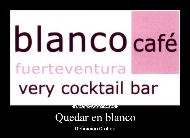 Quedar en blanco - Definicion Grafica