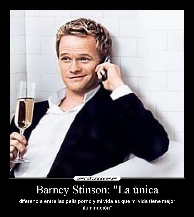Barney Stinson: La única -