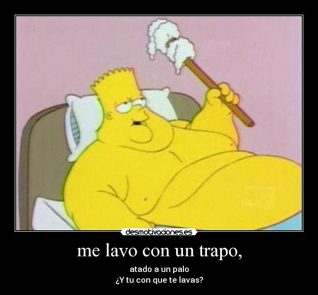 me lavo con un trapo, - 
