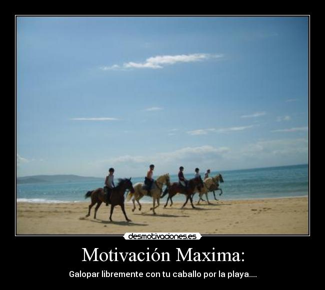 Motivación Maxima: -